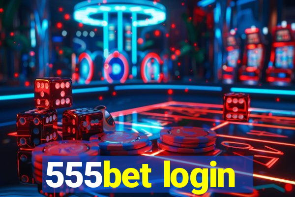 555bet login